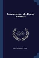 Reminiscences of a Boston Merchant