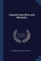 Legends From River and Mountain