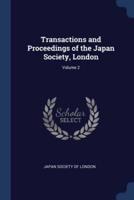 Transactions and Proceedings of the Japan Society, London; Volume 2