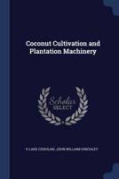 Coconut Cultivation and Plantation Machinery