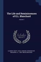 The Life and Reminiscences of E.L. Blanchard; Volume 1