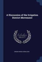 A Discussion of the Irrigation District Movement