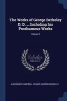 The Works of George Berkeley D. D. ... Including His Posthumous Works; Volume 2