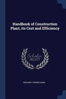 Handbook of Construction Plant, Its Cost and Efficiency