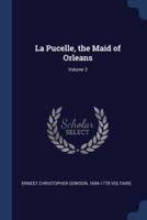 La Pucelle, the Maid of Orleans; Volume 2