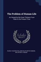The Problem of Human Life