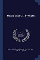 Novels and Tales by Goethe