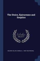 The Stoics, Epicureans and Sceptics