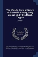 The World's Story; a History of the World in Story, Song and Art, Ed. By Eva March Tappan; Volume 1