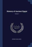 History of Ancient Egypt; Volume 1