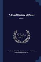 A Short History of Rome; Volume 2