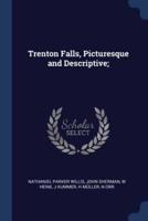 Trenton Falls, Picturesque and Descriptive;