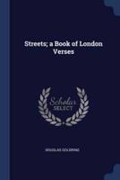 Streets; A Book of London Verses