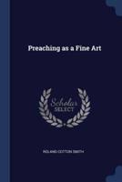 Preaching as a Fine Art