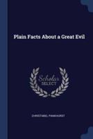 Plain Facts About a Great Evil