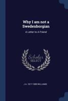 Why I Am Not a Swedenborgian