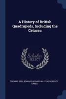 A History of British Quadrupeds, Including the Cetacea