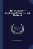 ... The American Boys' Handybook of Camp-Lore and Woodcraft