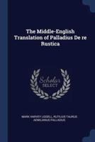The Middle-English Translation of Palladius De Re Rustica