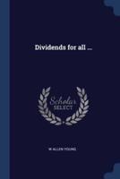 Dividends for All ...