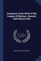 Summary of the Work of the League of Nations, January 1920-March 1922
