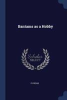 Bantams as a Hobby