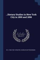 ...Dietary Studies in New York City in 1895 and 1896