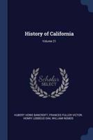 History of California; Volume 21