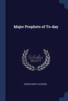 Major Prophets of To-Day