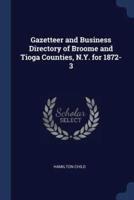 Gazetteer and Business Directory of Broome and Tioga Counties, N.Y. For 1872-3