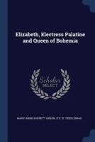 Elizabeth, Electress Palatine and Queen of Bohemia