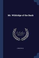 Mr. Wildridge of the Bank