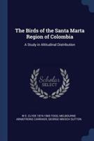 The Birds of the Santa Marta Region of Colombia