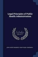 Legal Principles of Public Health Administration