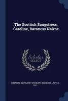 The Scottish Songstress, Caroline, Baroness Nairne