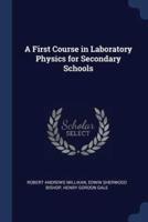 A First Course in Laboratory Physics for Secondary Schools