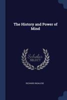 The History and Power of Mind