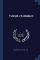 Tongues of Conscience;