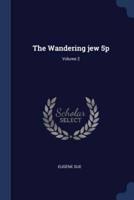 The Wandering Jew 5P; Volume 2