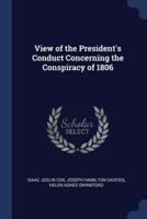 View of the President's Conduct Concerning the Conspiracy of 1806