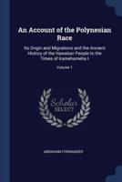 An Account of the Polynesian Race