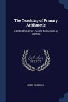 The Teaching of Primary Arithmetic