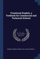 Vocational English, a Textbook for Commercial and Technical Schools