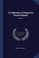 A Collection of Poems by Several Hands; Volume 6