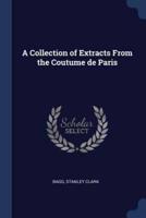 A Collection of Extracts From the Coutume De Paris