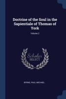 Doctrine of the Soul in the Sapientiale of Thomas of York; Volume 2