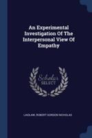 An Experimental Investigation Of The Interpersonal View Of Empathy