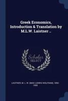 Greek Economics, Introduction & Translation by M.L.W. Laistner ..