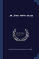 The Life of Robert Burns