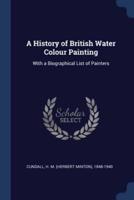 A History of British Water Colour Painting